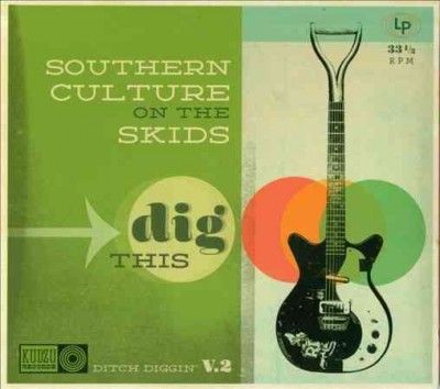Southern Culture On - Dig This (CD)
