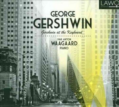 George Gershwin: Gershwin at the Keyboard (CD / Album)