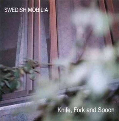 Swedish Mobilia - Knife Fork And Spoon (CD)