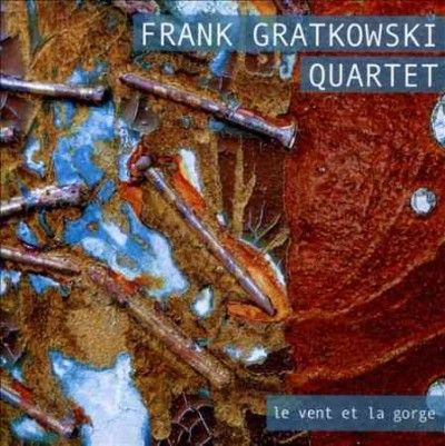 Frank Qu Gratkowski - Le Vent Et La Gorge (CD)