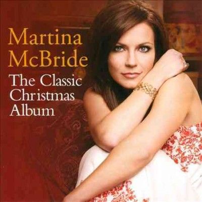 Martina Mcbride - Classic Christmas Album: Martina Mcbri (CD)