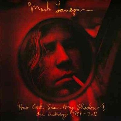 Mark Lanegan - Has God Seen My Shadow: Anth 1989 - 2011 (CD)