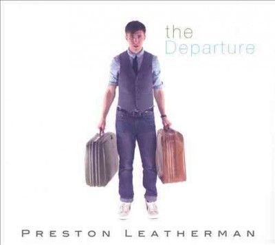 Preston Leatherman - Departure (CD)