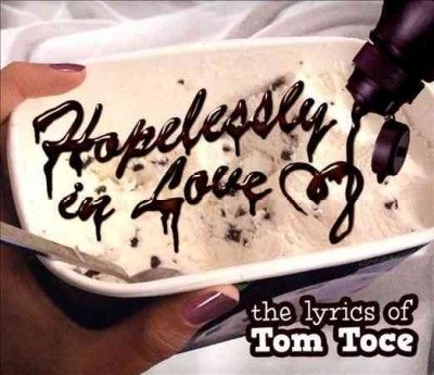 Various - Hopelessly In Love: Lyrics Of Tom Toce (CD)