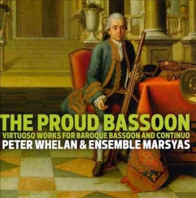 Peter Whelan - Proud Bassoon: Virtuoso Works For Baro (CD)