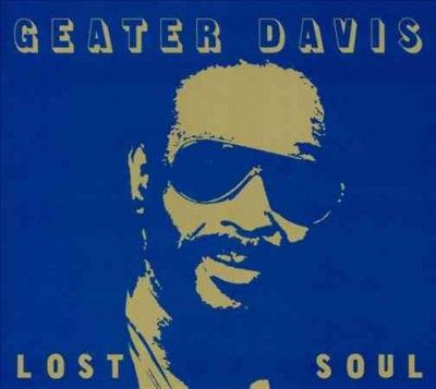 Geater Davis - Lost Soul (CD)