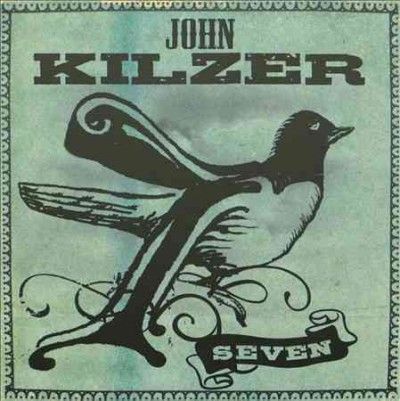 John Kilzer - Seven (CD)