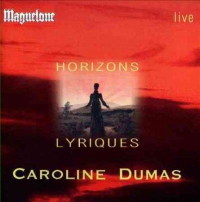 Caroline Dumas - Horizons: Lyriques Par Caroline Dumas (CD)