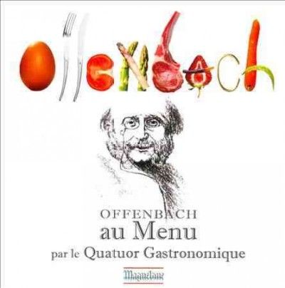 Par Le Quatuor Gastr - Offenbach Au Menu (CD)