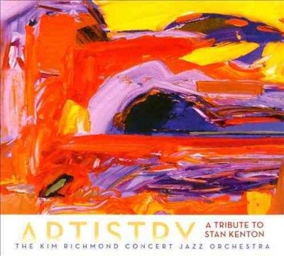 Kim Richmond - Artistry: Tribute To Stan Kenton (CD)