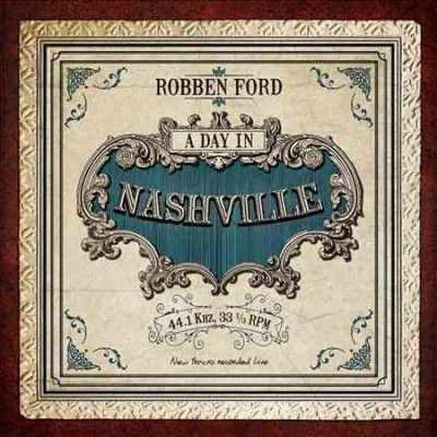 Robben Ford - Day In Nashville (CD)