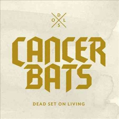 Cancer Bats - Dead Set On Living (CD)