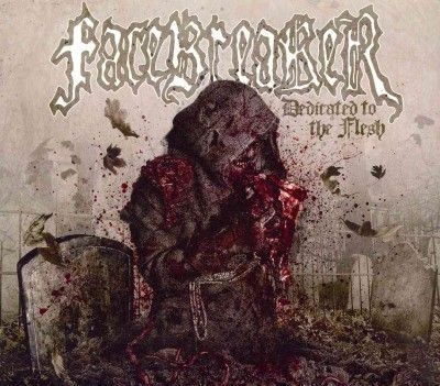 Facebreaker - Dedicated To The Flesh (CD)