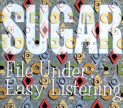 Sugar - File Under: Easy Listening (deluxe Ed) (CD)