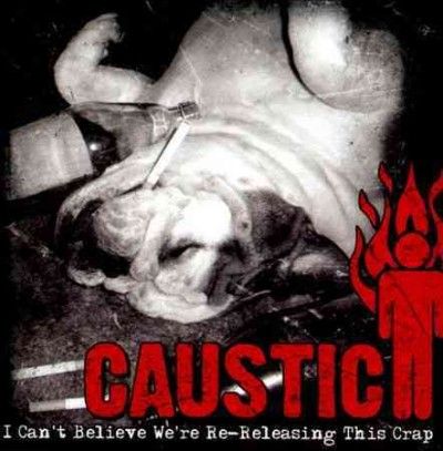 Caustic - I Can't Believe We're Re Releasing (CD)