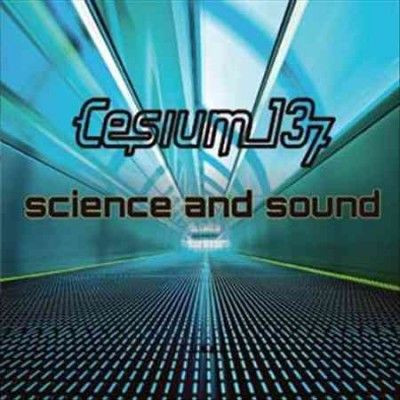 Cesium 137 - Science And Sound (CD)