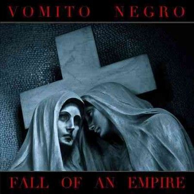 Vomito Negro - Fall Of An Empire (CD)