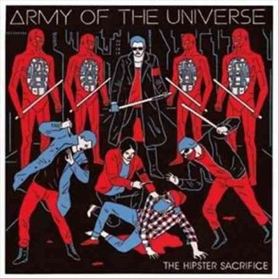 Army Of The Universe - Hipster Sacrifice (CD)