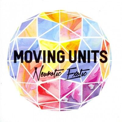 Moving Units - Neurotic Exotic (CD)
