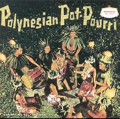 Lanakila Polynesians - Polynesian Pot Pourri (CD)