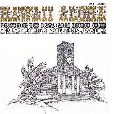Kawaiahao Church Cho - Hawaii Aloha (CD)