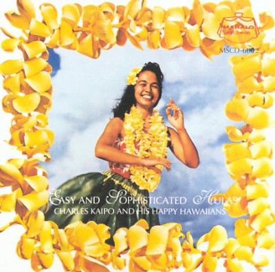 Charles &amp; His Kaipo - Easy And Sophisticated Hulas (CD)