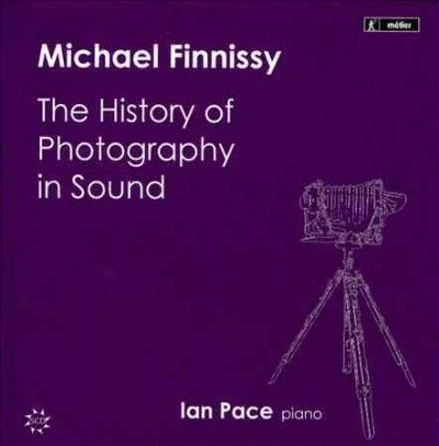 Ian Pace - Finnissy: History Of Photography In So (CD)