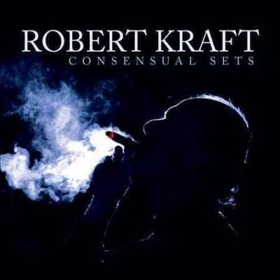 Robert Kraft - Consensual Sets (CD)