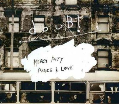 Doubt - Mercy Pity Peace &amp; Love (CD)
