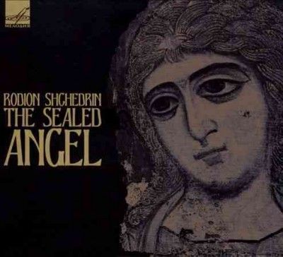 Rodion Shchedrin: The Sealed Angel (CD / Album)