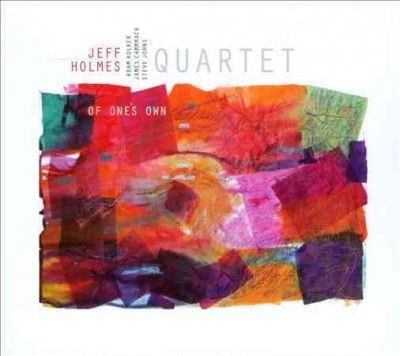 Jeff Quartet Holmes - Of One's Own (CD)
