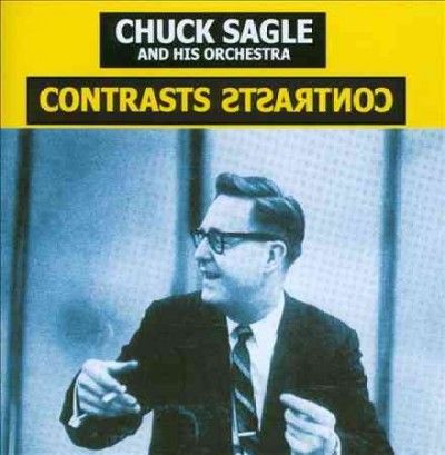 Chuck &amp; His O Sagle - Contrasts (CD)