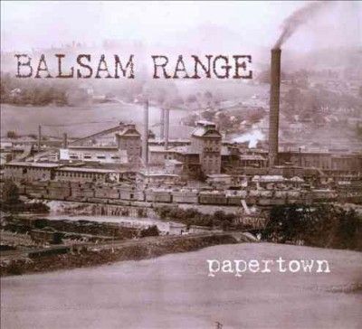 Balsam Range - Papertown (CD)