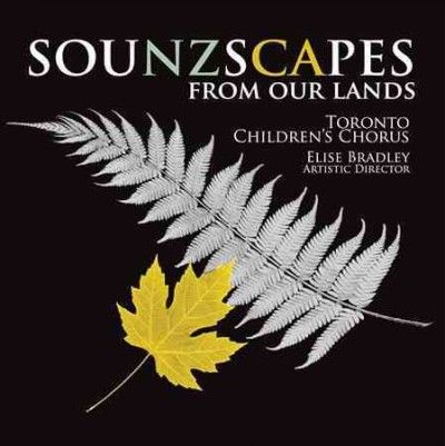 Toronto Children's C - Sounzscapes: From Our Lands (CD)