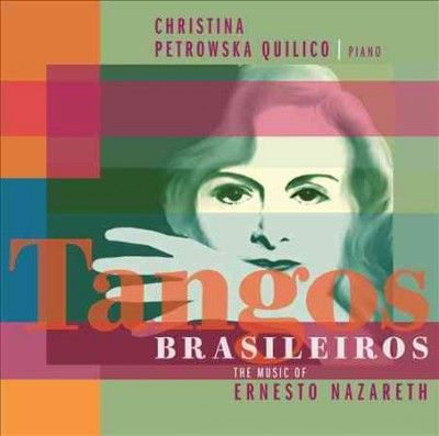 Christina P Quilico - Tangos Brasileiros (CD)