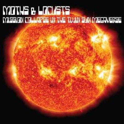 Moths &amp; Locusts - Mission Collapse In The Twin Sun Mega (CD)