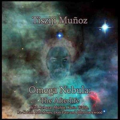 Tisziji Munoz - Omega Nebula: Afterlife (CD)