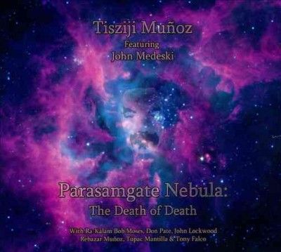 Tisziji Munoz - Parasamgate Nebula: Death Of Death (CD)