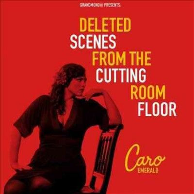 Caro Emerald - Deleted Scenes From The Cutting Room (CD)