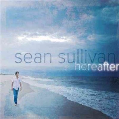 Sean Sullivan - Hereafter (CD)