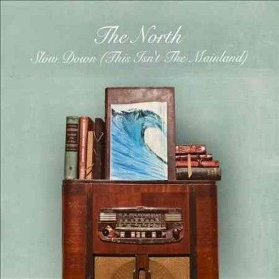 North - Slow Down This Isn't The Mainland (CD)