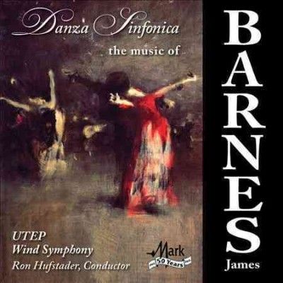 University Of Texas - Music Of James Barnes: Danza Sinfonica (CD)