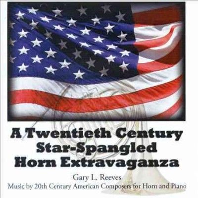 Gary Reeves - Twentieth Century Star Spangled Horn (CD)