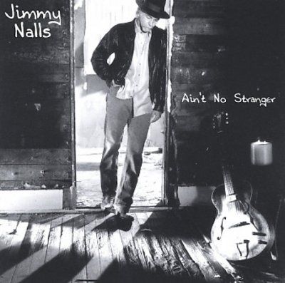 Jimmy Nalls - Ain't No Stranger (CD)