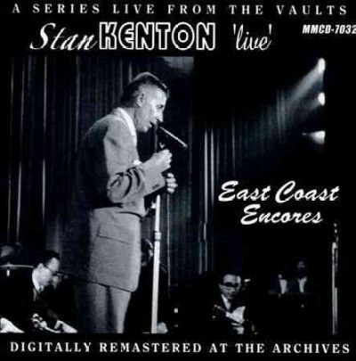 Stan Kenton - Live East Coast Encores (CD)