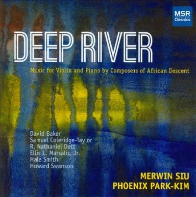 Merwin Siu - Deep River: Music For Violin &amp; Piano (CD)