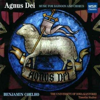 Benjamin Coelho - Agnus Dei: Music For Bassoon &amp; Chorus (CD)