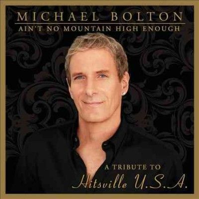 Michael Bolton - Ain't No Mountain High Enough: Tribute (CD)