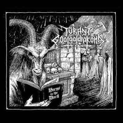 Tyrant Goatgaldrakon - Horns In The Dark (CD)