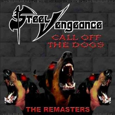 Steel Vengeance - Call Off The Dogs (CD)